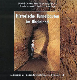Historische Tunnelbauten im Rheinland.